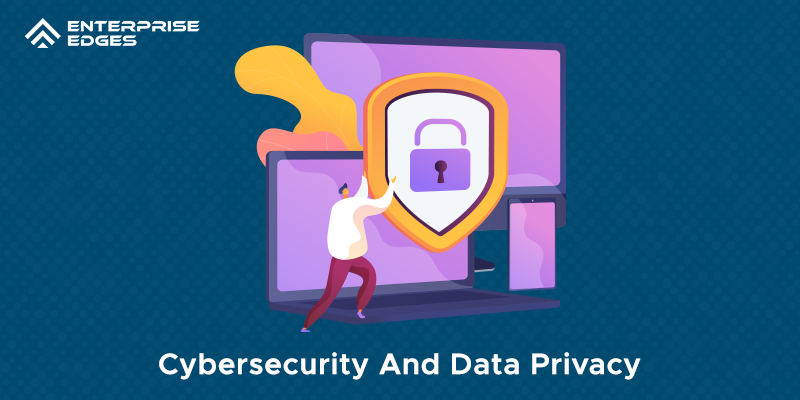 Cybersecurity and Data Privacy