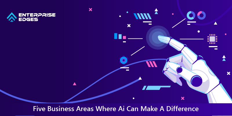 Business Areas Where AI can Make a Difference