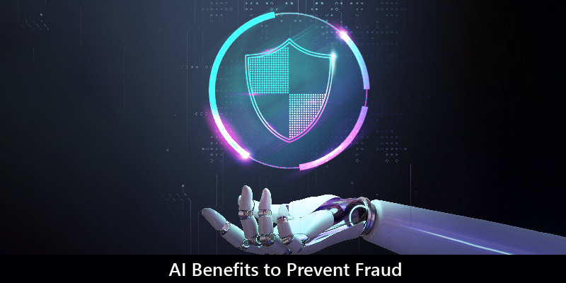 AI Benefits to Prevent Fraud
