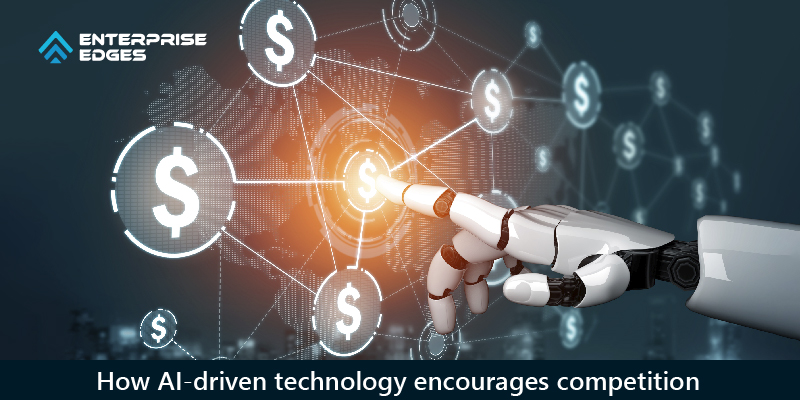 AI-driven Technology Encourages Competition