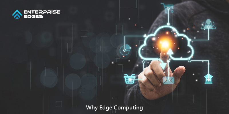 Why Edge Computing